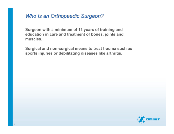 Slide 5- Who Is an Orthopaedic Surgeon